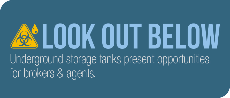 Look Out Below: Underground storage tanks present opportunities for brokers and agents