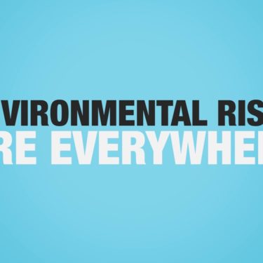 Environmental Risks are Everywhere