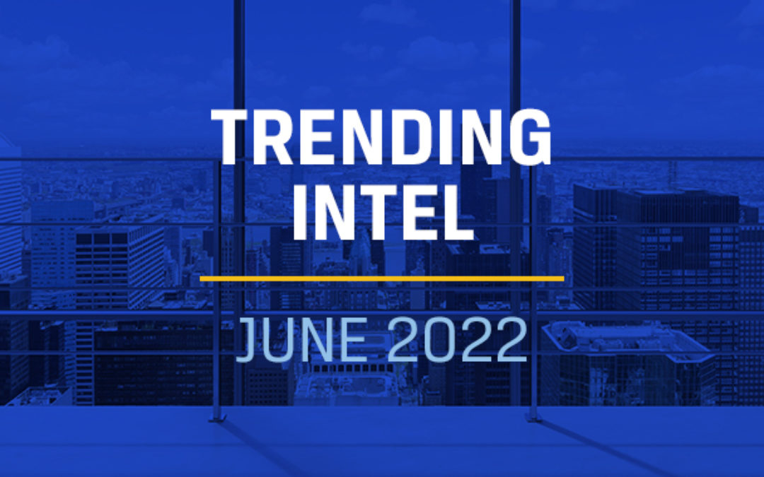Trending Intel: June 2022