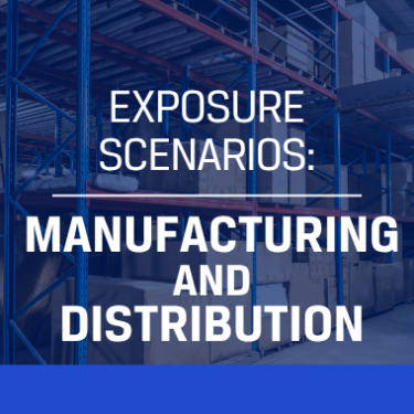 Manufacturing and Distribution Exposure Scenarios