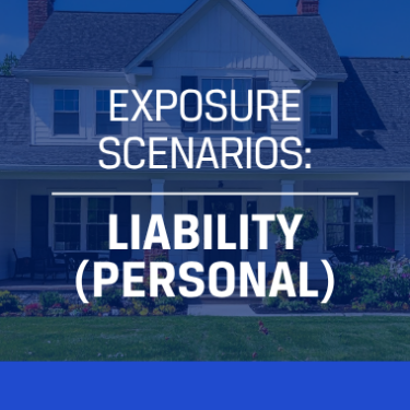 Liability (Personal) Exposure Scenarios